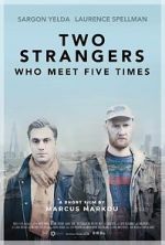 Two Strangers Who Meet Five Times (Short 2017)