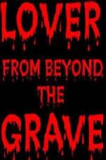 Lover from Beyond the Grave