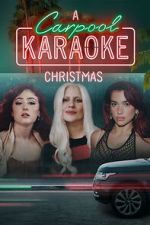 A Carpool Karaoke Christmas (TV Special 2024)