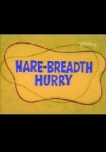 Hare-Breadth Hurry