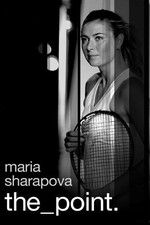 Maria Sharapova: The Point