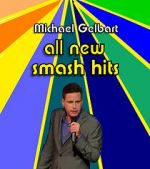 Michael Gelbart: All New Smash Hits (TV Special 2021)