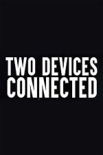 Two Devices Connected (Short 2018)