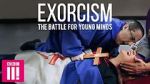 Exorcism: The Battle for Young Minds