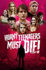 Horny Teenagers Must Die!