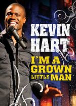 Kevin Hart: I'm a Grown Little Man (TV Special 2009)