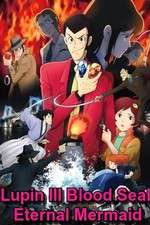 Lupin the III: Chi no kokuin - eien no mermaid