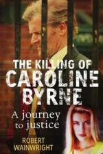 A Model Daughter The Killing of Caroline Byrne