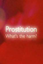 Prostitution Whats The Harm