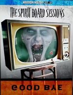 The Spirit Board Sessions