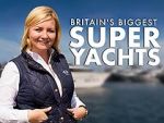 Britain\'s Biggest Superyachts: Chasing Perfection