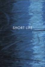 Short Life