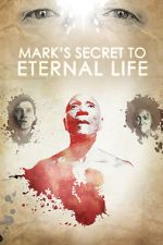 Mark\'s Secret to Eternal Life