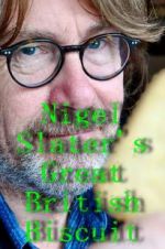 Nigel Slater\'s Great British Biscuit