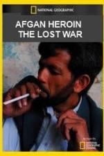 National Geographic Afghan Heroin The Lost War