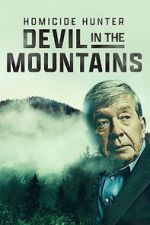 Homicide Hunter: Devil in the Mountains (TV Special 2022)