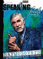 Speaking Freely Volume 3: Ray McGovern