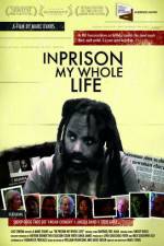 In Prison My Whole Life