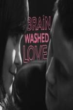 Brainwashed Love