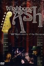 Wishbone Ash: 25th Anniversary of the Marquee