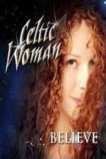 Celtic Woman: Believe