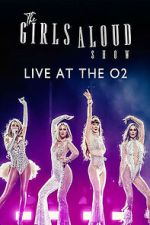 The Girls Aloud Show: Live at the O2 (TV Special 2024)