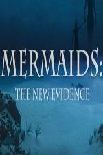 Mermaids: The New Evidence