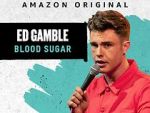 Ed Gamble: Blood Sugar