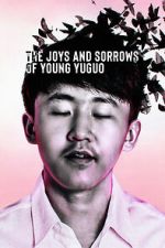 The Joys and Sorrows of Young Yuguo (Short 2022)