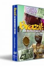 Brazil: An Inconvenient History