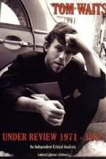 Tom Waits - Under Review: 1971-1982