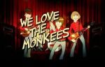 We Love the Monkees