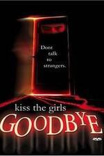 Kiss the Girls Goodbye