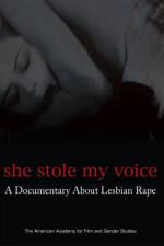 She Stole My Voice: A Documentary about Lesbian Rape