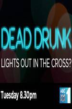 Dead Drunk Lights Out In The Cross