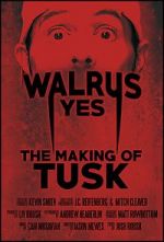 Walrus Yes: The Making of Tusk