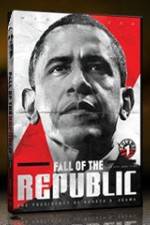 Fall Of The Republic: The Presidency Of Barack H Obama