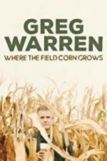 Greg Warren: Where the Field Corn Grows