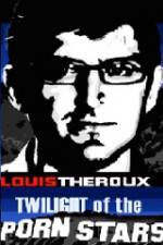 Louis Theroux Twilight Of The Porn Stars