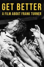 Get Better: A Film About Frank Turner