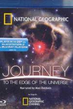 National Geographic - Journey to the Edge of the Universe