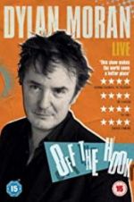 Dylan Moran: Off the Hook