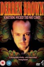 Derren Brown Something Wicked This Way Comes