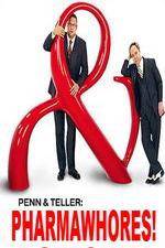 Pharmawhores: The Showtime Sting of Penn & Teller