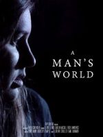 A Man\'s World (Short 2017)