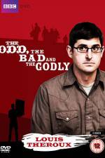 Louis Theroux The Odd The Bad And The Godly