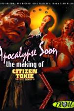 Apocalypse Soon: The Making of 'Citizen Toxie'