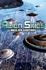 Alien Skies Mass UFO Sightings