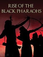 The Rise of the Black Pharaohs