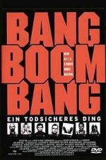 Bang Boom Bang - Ein todsicheres Ding